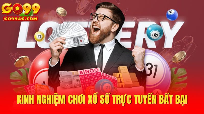 Kinh nghiệm chơi xổ số trực tuyến bất bại